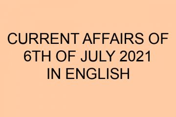 Sarkari Circle - Current affairs of 06th of july 2021