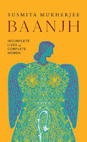 'Baanjh: Incomplete Lives of Complete Women' Book 